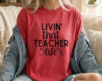 Livin' That Teacher Life - SVG/PNG/JPG File