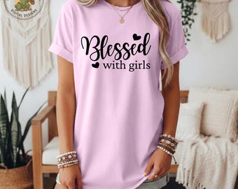 Blessed With Girls - SVG/PNG/JPG File