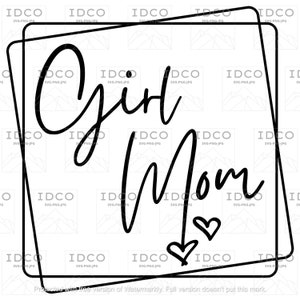 Girl Mom - SVG/PNG/JPG File