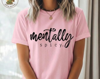 Mentally Spicy - SVG/PNG/JPG File