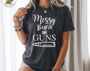Messy Buns and Guns - SVG/PNG/JPG File