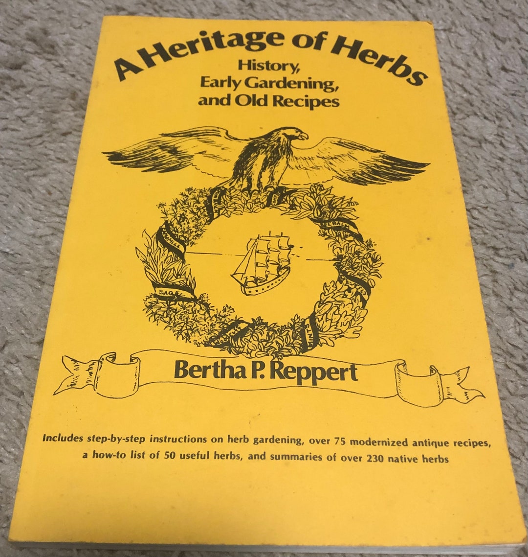 A Heritage of Herbs History Early Gardening and Old Recipes Etsy