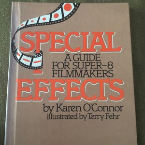 Special Effects: A Guide for Super 8 Filmmakers, Karen O’Connor