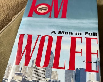 Tom Wolfe, A Man in Full, Vintage 1998 First Trade Edition Hardcover