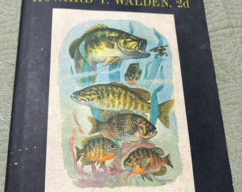 Familiar Freshwater Fishes of America, First Edition, Howard T Walden 2d