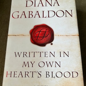 Diana Gabaldon, Written in My Own Heart’s Blood, Outlander Series, First Edition Hardcover