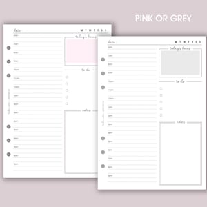May include: Two printable daily planner pages with a simple design. The left page has a time schedule from 5 am to 9 pm, a section for "today's focus", a to-do list, and a notes section. The right page has the same layout but with a gray background for the "today's focus" section. The text "PINK OR GREY" is at the top of the page.