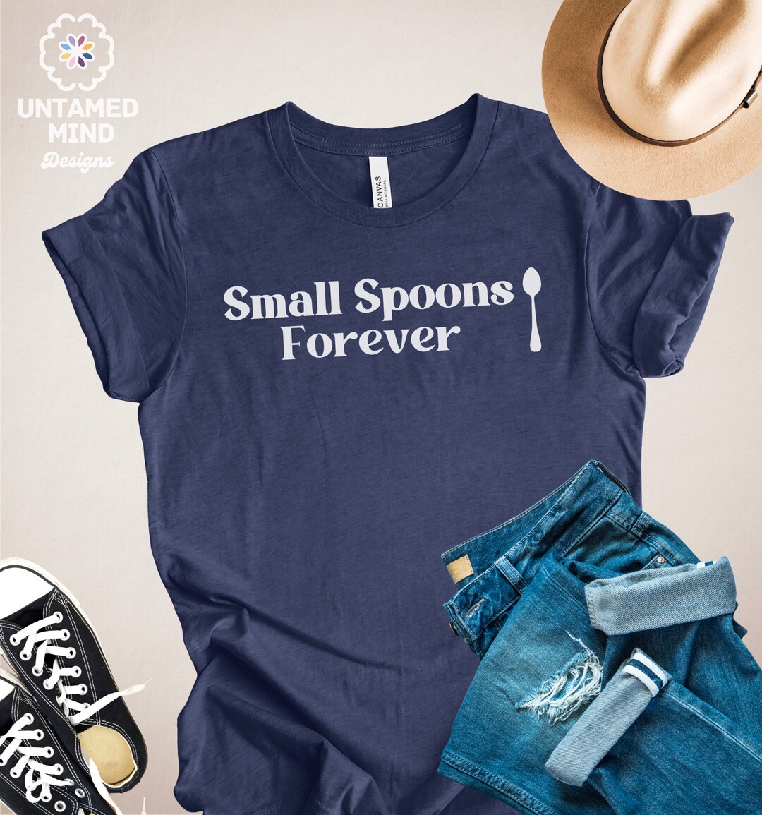 Small Spoons Forever Shirt, ADHD, Neurodivergent, Small Spoons Only, Neurodivergence, Unisex