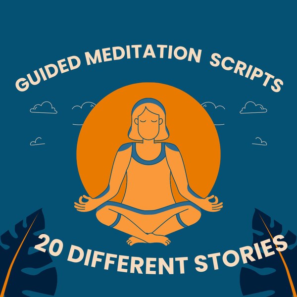 Guided Meditation Scripts - Complete Digital Collection of 20 Different Stories