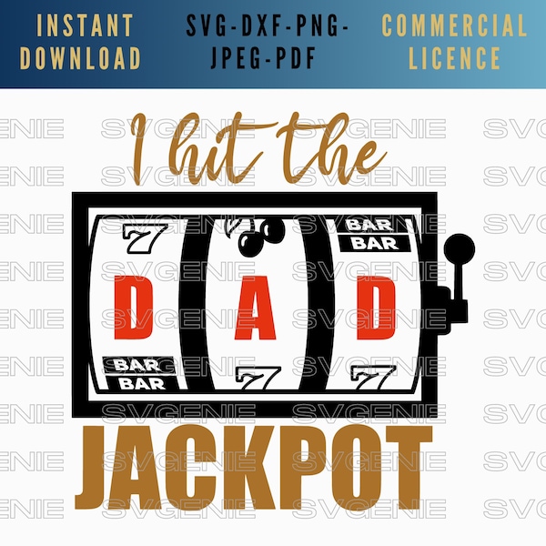 I hit the dad jackpot svg, Father’s Day svg, best dad svg, dad birthday svg, slot machine vector, fruit machine svg, vegas clipart