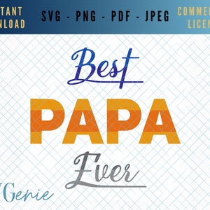Best papa ever SVG, papa cut file, grandfather SVG, ombre papa vector, layered papa clip art, grandpa Father’s Day svg, layered papa svg