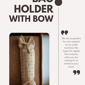 Könnte beinhalten: Ein beiger Beutelhalter mit Schleife und Gittermuster. Der Text "BAG HOLDER WITH BOW" ist oben zu sehen. Das Bild enthält auch Text, der Dankbarkeit ausdrückt und die Stilverbesserung fördert.