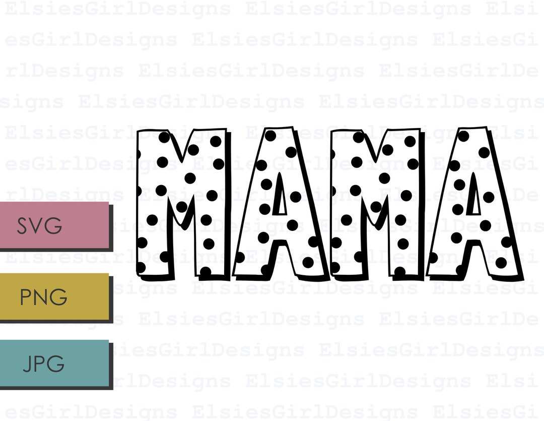 Polka Dot Mama SVG Mom SVG Mom Shirt Svg Mothers Day Svg - Etsy Canada