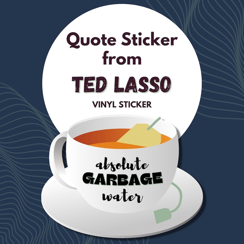 Absolute Garbage Water Ted Lasso Vinyl Sticker Apple TV Stickers Vinyl Absolute Garbage Water Ted Lasso Vinyl Sticker Apple TV Stickers Vinyl