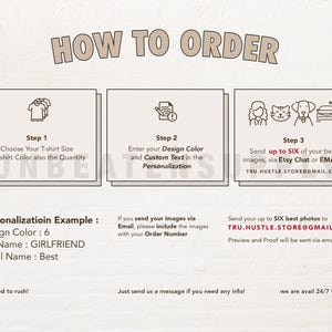 May include: A how-to guide for ordering personalized t-shirts. The guide includes three steps: choose your t-shirt size and color, enter your design color and custom text, and send up to six images via Etsy Chat or email. The guide also includes an example of a personalized t-shirt with the design color, big name, and small name.