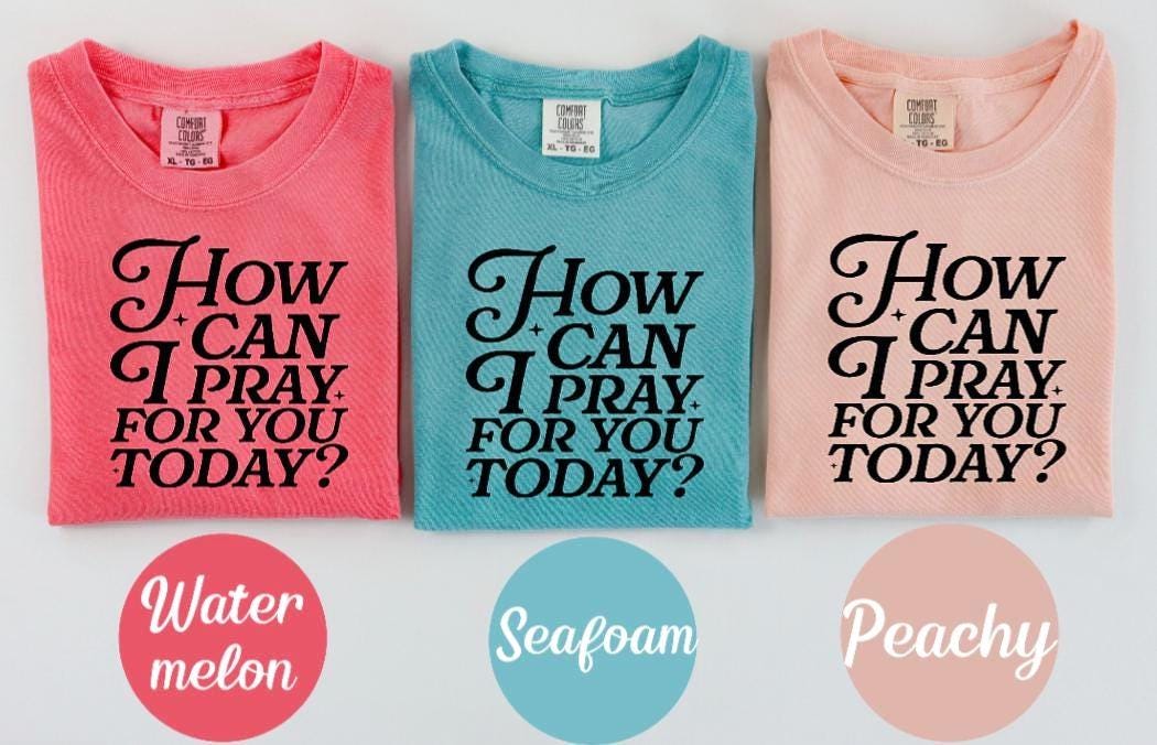 How can I pray for you today shirt, Pray shirt, Faith shirt, Christian Inspirational shirt, Christian gift shirt, Prayer shirt