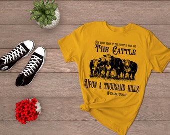 Cattle upon a thousand hills, Psalm 50:10 shirt, Christian shirt, Bible tee, He owns the cattle upon a thousand hills shirt, Scripture tee