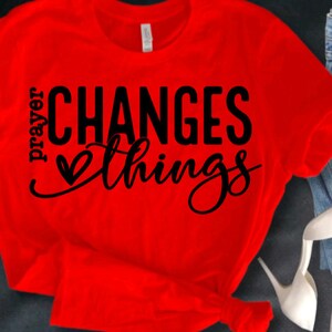 Prayer Changes Things T-Shirt: Christian Scripture Tee Red