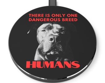 Wireless Charger There Is Only One Dangerous Breed Humans