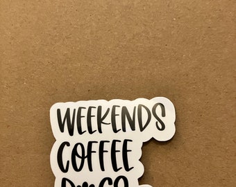 Weekend Coffee Dogs, Cute Funny Dog Saying Waterproof Scratchproof Sticker, Decal for Car, Water bottle, Laptop, Dog Mom Gift, Dog Dad Gift