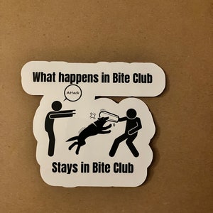 What Happens In Bite Club Stays IPO, Schutzhund, PSA, Bitework, Waterproof Scratchproof Sticker, Decal for Car, Water bottle, Laptop