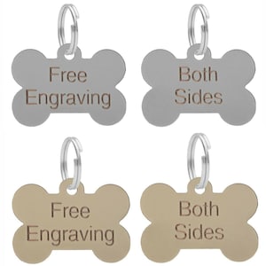 May include: Two sets of silver and gold bone-shaped dog tags with rings. The tags have the text "Free Engraving" and "Both Sides" on them.