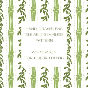 May include: A seamless pattern design featuring vertical green bamboo stalks and leafy vines on a white background. The image includes text that reads "HAND DRAWN PNG TILE-ABLE SEAMLESS PATTERN SVG VERSION FOR COLOR EDITING."