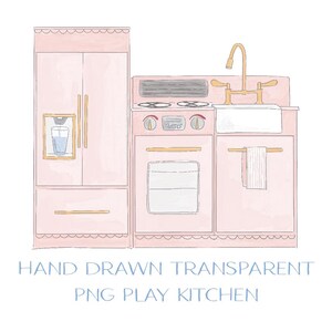 May include: Watercolor illustration of a pink play kitchen set. The set includes a refrigerator, stove, oven, sink, and a towel rack. The text at the bottom reads "HAND DRAWN TRANSPARENT PNG PLAY KITCHEN."