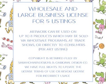 May include: A blue and white text box with the words "Wholesale and Large Business License for 5 Listings". The text box is surrounded by a pattern of colorful cartoon animals and sports equipment.