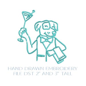 Puede incluir: Diseño bordado de un perro con esmoquin sosteniendo una copa de martini. El perro lleva pajarita y servilleta. El texto debajo dice: "HAND DRAWN EMBROIDERY FILE DST 2" AND 3" TALL". El diseño es turquesa sobre fondo blanco.