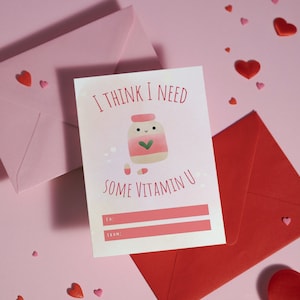 Printable Valentine&#39;s Day &quot;I think I need some Vitamin U&quot; Card