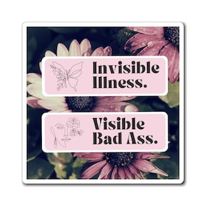 Chronically Ill Magnet, Chronic Illness Gift, Invisible Illness, Disability Magnet, Invisible Disability, Auto-Immune Disease, Spoonie