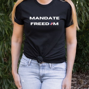Mandate Freedom TShirt, Freedom Shirt, Patriotic Republican, Patriot T-Shirt, My Choice Shirt, Freedom