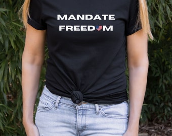 Mandate Freedom TShirt, Freedom Shirt, Patriotic Republican, Patriot T-Shirt, My Choice Shirt, Freedom