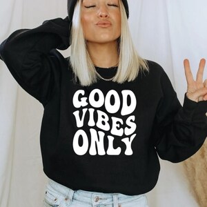Boho Crewneck, Good Vibes Only Sweatshirt, Boho Sweater, Good Vibes Crewneck, Oversized Boho Sweatshirt for Women