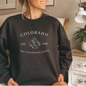 Colorado Sweatshirt, Colorado Traveler Sweatshirt, Colorado Mountains Sweatshirt, Colorado Lover Sweatshirt, Crewneck Sweatshirt