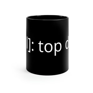 May include: Black ceramic coffee mug with white text that reads "[]: top devs".