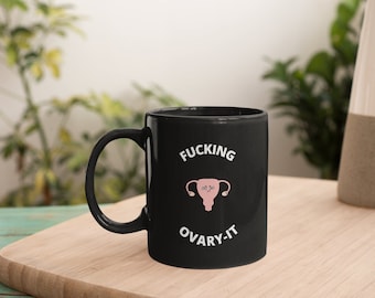 Lustige Endometriose Tasse | Eierstock Es | Chronische Krankheit Geschenk | Endometriose Geschenk | Lustige Geschenke | Kaffeetasse | Endo Krieger Tasse | Lustige Tasse
