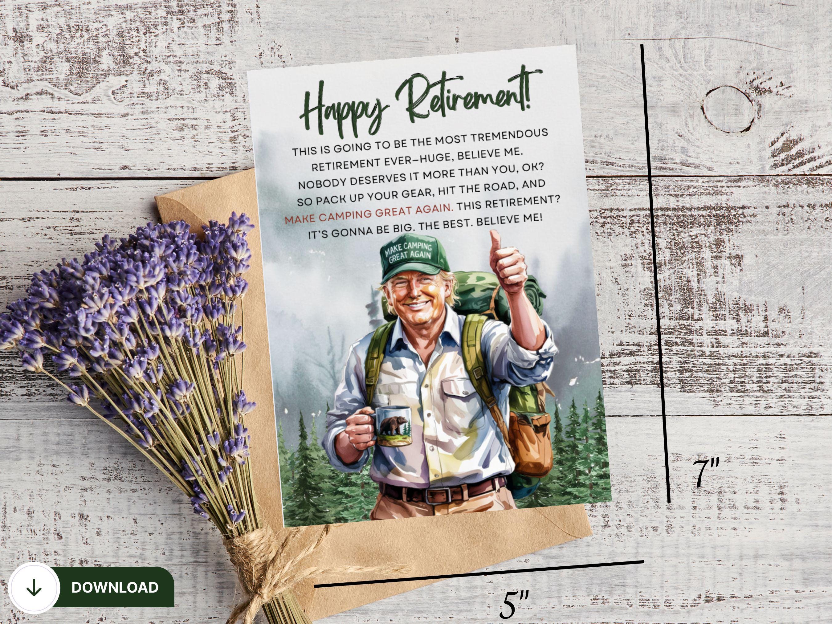 Printable Trump Retirement Card, Camping Retirement, Make Camping Great  Again, Trump Meme, Retired Trump Fan, Coworker, Teacher Retired Gift - Etsy, image size:2700x2025