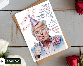 Carte d'anniversaire imprimable Trump drôle, numérique Trump joyeux anniversaire, Funny Trump, souhait d'anniversaire drôle, cadeau politique humoristique d'atout d'anniversaire