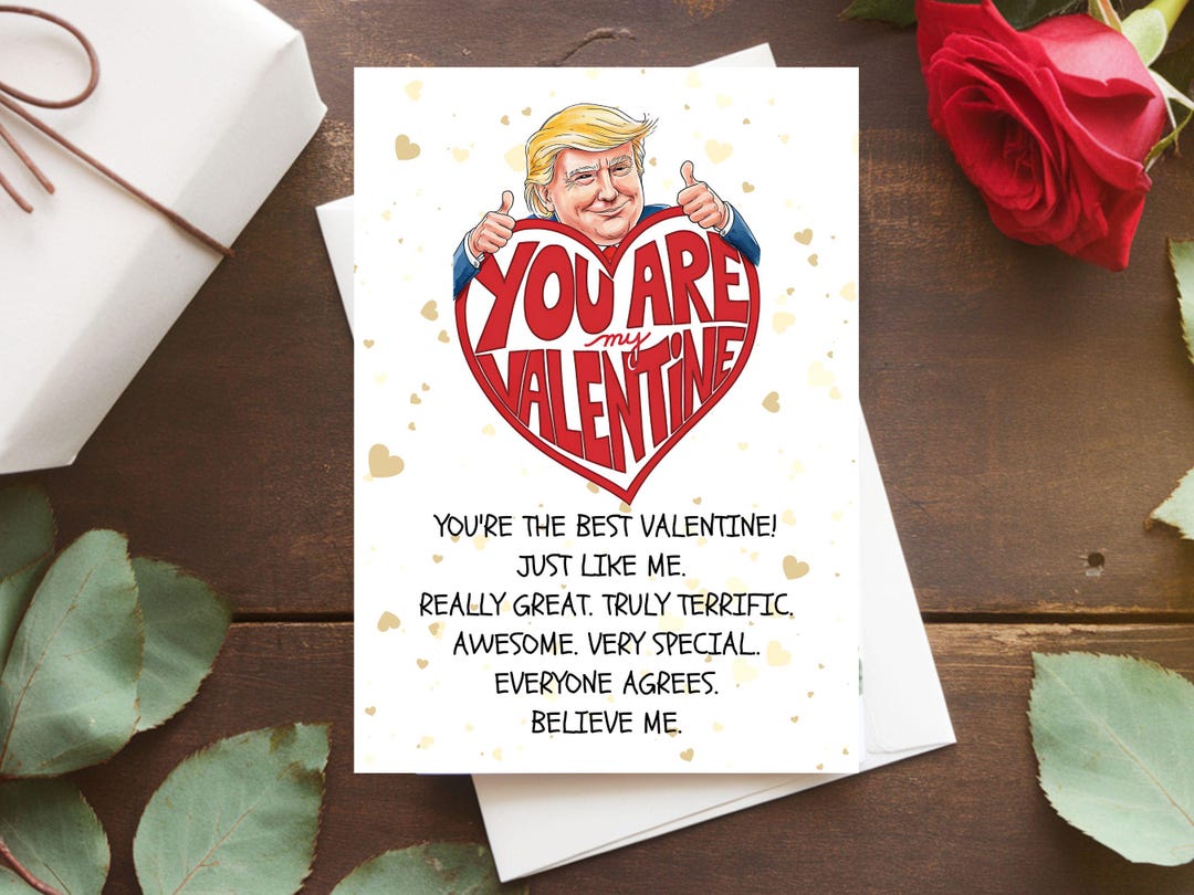 Printable You're My Valentine, Trump Valentine Card, Trump Valentine, Funny Trump, Valentine's ...