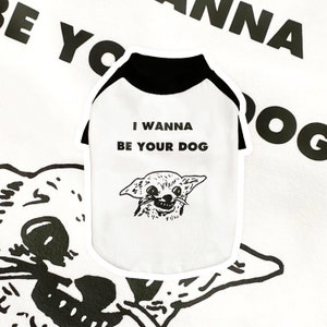 I Wanna Be Your Dog, Raglan Dog T-Shirt, Dog Shirt