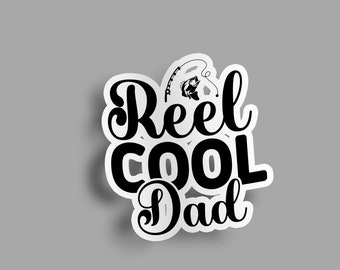 Reel Cool Dad Fishing Kiss-Cut Stickers| Gone Fishin Sticker | Diecut Animal Sticker | Fish Lover Nature Gift | Weatherproof Durable Viny