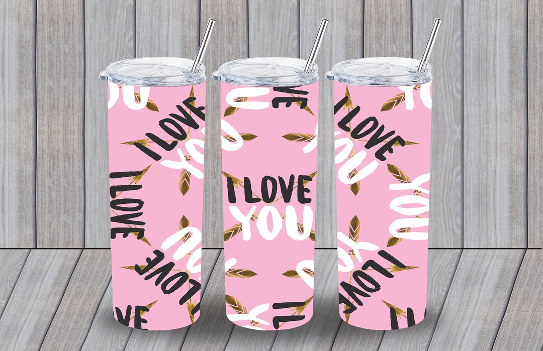 20 Oz Skinny Tumbler Valentines Love Wrap Sublimation Valentines Pink