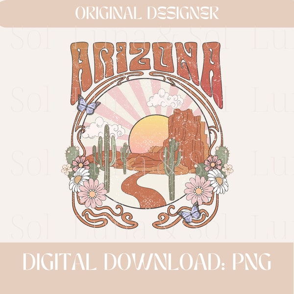 Arizona png,Trendy Desert png,Boho png,Retro png,Arizona Sublimation,Western PNG,Cowboy PNG,Cowgirl PNG,Desert Vibes,Desert Darlin