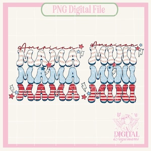 4th Of July Png,Mama & Mini, American Mama Mini, PNG,Fourth Of July Png, Retro 4th Of July Png, 4th Of July Sublimation Design, America Png,