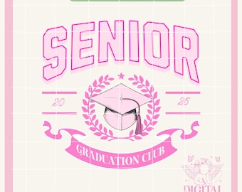 Senior 2025 png, Graduation Sublimation Design Png,Class of 2023,Grad png for Sublimation,University png, Trendy Senior png,Grad 2023 Png,