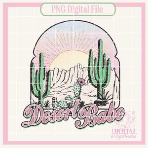 Desert Png, Desert Babe Png,Adventure Png,Wanderlust sublimation Design,Cactus PNG,Sublimation design download,T-shirt design,Screen Print