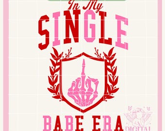 In my Single Era Svg,Single Svg,Valentines Day Svg,Retro valentines png,valentines day png,Self Love Club,Trendy png,Love png,Mental Health