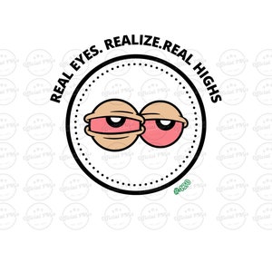 Real Eyes Realize Real Highs PNG, Red stoner eyes, Cartoon Stoned Eyes PNG, big eyes, 420png stoner png